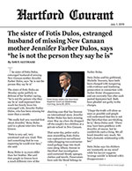 The sister of Fotis Dulos, estranged husband of missing New Canaan mother Jennifer Farber Dulos, says &ldquo;he is not the person they say he is&rdquo;